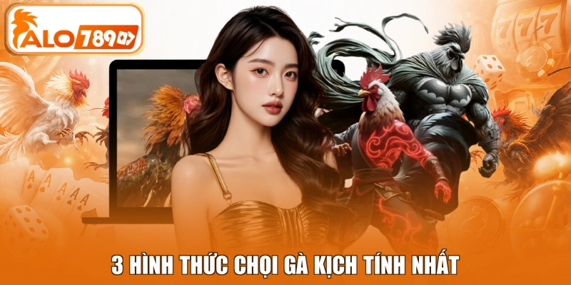 3 hình thức chọi gà kịch tính nhất